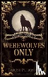 Pulkinen, Carrie - Werewolves Only