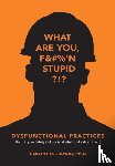 Ludwig, Timothy (Appalachian State University - Dysfunctional Practices
