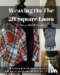Couch, Ashli - Weaving on the 2ft Square Loom: A Collection of Plaids