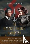 Gardner, Bruce - The Rocket Man's Daughter