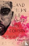 Cobra, Jeremiah - And Then He Shot His Cousin