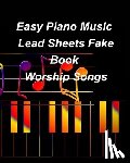 Taylor, Mary - Easy Piano Music Lead Sheets Fake Book Worship Songs