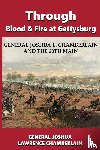 Chamberlain, Joshua Lawrence - Through Blood and Fire at Gettysburg