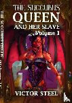 Steel, Victor - The succubus queen