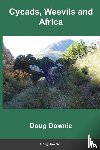 Downie, Doug - Cycads, Weevils, and Africa