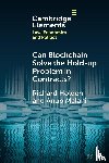 Holden, Richard (University of New South Wales, Malani, Anup (University of Chicago) - Can Blockchain Solve the Hold-up Problem in Contracts?