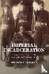 Lobban, Michael (London School of Economics and Political Science) - Imperial Incarceration