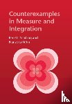 Schilling, Rene L. (Technische Universitat, Kuhn, Franziska (Technische Universitat - Counterexamples in Measure and Integration