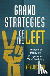 Jackson, Van (Victoria University of Wellington) - Grand Strategies of the Left