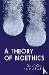 DeGrazia, David (George Washington University, Millum, Joseph (National Institutes of Health - A Theory of Bioethics