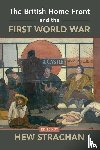  - The British Home Front and the First World War