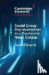 Elmerot, Irene (Stockholms Universitet) - Social Group Representation in a Diachronic News Corpus