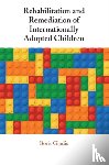 Gindis, Boris - Rehabilitation and Remediation of Internationally Adopted Children