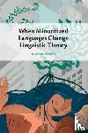 Nevins, Andrew (University College London and Universidade Federal do Rio de Janeiro) - When Minoritized Languages Change Linguistic Theory