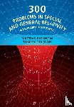 Blennow, Mattias (KTH Royal Institute of Technology, Ohlsson, Tommy (KTH Royal Institute of Technology - 300 Problems in Special and General Relativity