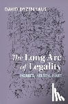 Dyzenhaus, David (University of Toronto) - The Long Arc of Legality