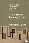 Dukova, Anastasia (University of Tasmania) - A History of Policing Cities