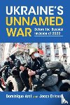 Arel, Dominique (University of Ottawa), Driscoll, Jesse (University of California - Ukraine's Unnamed War