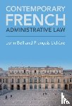 Bell, John (University of Cambridge), Lichere, Francois (Universite Lyon III) - Contemporary French Administrative Law