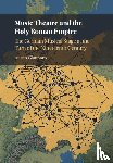 Glatthorn, Austin (University of Durham) - Music Theatre and the Holy Roman Empire