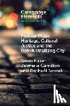 Baker, Sarah (Griffith University, Cantillon, Zelmarie (University of Western Sydney), Nowak, Raphael (University of York) - Popular Music Heritage, Cultural Justice and the Deindustrialising City