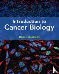 Hesketh, Robin (University of Cambridge) - Introduction to Cancer Biology