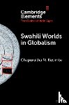 Kusimba, Chapurukha M. (University of South Florida) - Swahili Worlds in Globalism