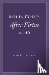  - MacIntyre's After Virtue at 40