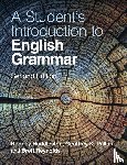 Huddleston, Rodney (University of Queensland), Pullum, Geoffrey K. (University of Edinburgh), Reynolds, Brett - A Student's Introduction to English Grammar