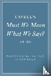 - Cavell's Must We Mean What We Say? at 50