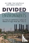 Selby, Jan (University of Sheffield), Daoust, Gabrielle (University of Northern British Columbia), Hoffmann, Clemens (University of Stirling) - Divided Environments