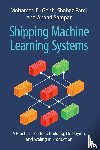 El-Geish, Mohamed (Monta AI), Patel, Shabaz (Best Buy), Sampat, Anand (Overline AI) - Shipping Machine Learning Systems