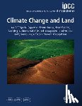 Intergovernmental Panel on Climate Change (IPCC) - Climate Change and Land