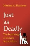 Harrison, Marissa A. (Pennsylvania State University) - Just as Deadly