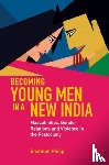 Philip, Shannon (University of Cambridge) - Becoming Young Men in a New India