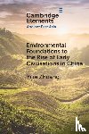 Zhuang, Yijie (University College London) - Environmental Foundations to the Rise of Early Civilisations in China