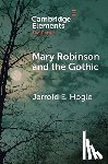 Hogle, Jerrold E. (University of Arizona) - Mary Robinson and the Gothic