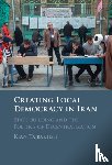 Tajbakhsh, Kian - Creating Local Democracy in Iran