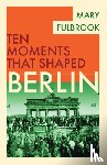 Fulbrook, Mary (University College London) - Berlin