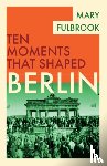 Fulbrook, Mary (University College London) - Berlin