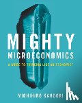 Kandori, Michihiro (University of Tokyo) - Mighty Microeconomics
