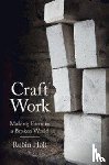 Holt, Robin (University of Bristol) - Craft Work