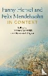  - Fanny Hensel and Felix Mendelssohn in Context