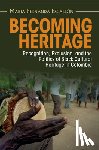 Escallon, Maria Fernanda (University of Oregon) - Becoming Heritage