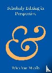 Van Mierlo, Wim (Loughborough University) - Scholarly Editing in Perspective