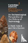 Pollard, A. Mark (University of Oxford), Gosden, Chris (University of Oxford) - An Archaeological Perspective on the History of Technology