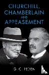 Peden, G. C. (University of Stirling) - Churchill, Chamberlain and Appeasement