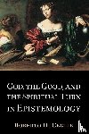 Di Ceglie, Roberto - God, the Good, and the Spiritual Turn in Epistemology