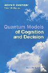 Busemeyer, Jerome R. (Indiana University), Bruza, Peter D. (Queensland University of Technology) - Quantum Models of Cognition and Decision