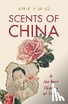 Huang, Xuelei (University of Edinburgh) - Scents of China